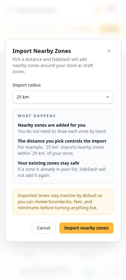 หน้าต่างนำเข้าโซนใกล้ๆ ในคลิกเดียวของ DabDash แสดงการตั้งร่างโซนส่งตามรัศมี — mobile view