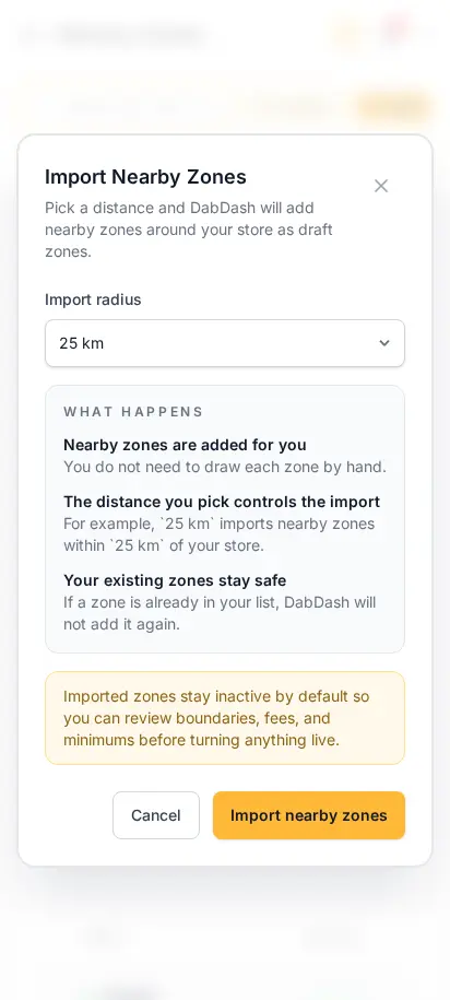 หน้าต่างนำเข้าโซนใกล้ๆ ในคลิกเดียวของ DabDash แสดงการตั้งร่างโซนส่งตามรัศมี — มุมมองมือถือ