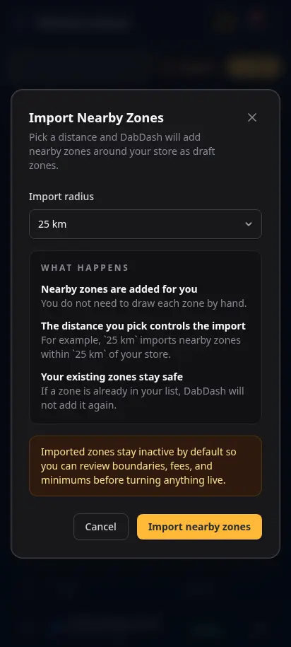 หน้าต่างนำเข้าโซนใกล้ๆ ในคลิกเดียวของ DabDash แสดงการตั้งร่างโซนส่งตามรัศมี — mobile view